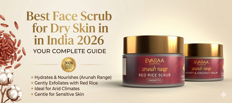 Best Face Scrub for Dry Skin in India 2026: Your Complete Guide